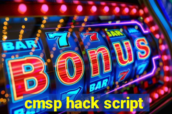 cmsp hack script